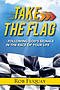 Take the Flag: Following God's Signals in the Race of Your Life