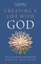 Creating a Life with God: The Call of Ancient Prayer Practices