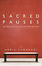 Sacred Pauses: Spiritual Practices for Personal Renewal