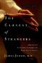 The Closest of Strangers