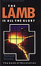 The Lamb is All The Glory : Revelation: Welwyn Commentary Series