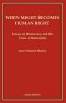 When Might Becomes Human Right