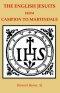 English Jesuits From Campian To Martindale