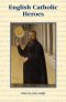 English Catholic Heroes