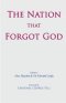 The Nation that Forgot God