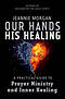 Our Hands, His Healing