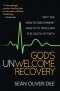 God's Unwelcome Recovery