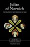 Julian Of Norwich: Revelations Of Divine Love And The Motherhood Of God