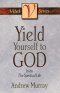 Yield Yourself To God