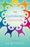 The Gathering: A 40-Day Guide to the Power of Group and Personal Prayer