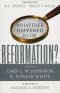 Whatever Happened To The Reformation