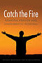 Catch the Fire