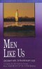 Men Like Us: Ordinary Men, Extraordinary God