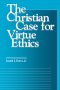 Christian Case For Virtue Ethics