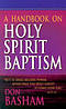 Handbook On Holy Spirit Baptism