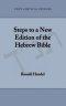 Steps to a New Edition of the Hebrew Bible