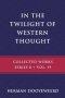 In the Twilight of Western Thought: Studies in the Pretended Autonomy of Philosophical Thought
