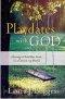 Playdates with God: Having a Childlike Faith in a Grownup World