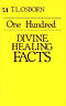 100 Divine Healing Facts