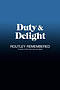 DUTY AND DELIGHT