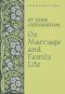 On Marriage and Family Life