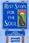 REST STOPS FOR THE SOUL