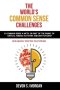 The World's Common Sense Challenges: Why is common sense not common?