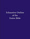 Exhaustive Outline of the Entire Bible