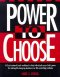 Power to Choose: Twelve Steps to Wholeness