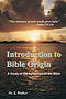 Introduction to Bible Origin: A Study of the Formation of the Bible