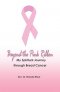 Beyond the Pink Ribbon: My Spiritual Journey through Breast Cancer