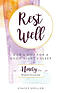 Rest Well, God's Gift for a Good Night's Sleep: 90-Day Women's Devotional