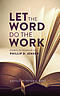 Let The Word Do The Work