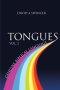 Tongues Volume 2: Genuine Biblical Languages: A Careful Construct of the Nature, Purpose, and Operation of The Gift Of Tongues for the Church