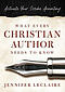 What Every Christian Writer Needs to Know:  Activate Your Scribe Anointing