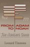 From Adam to Noah-The Numbers Game: Why the Genealogy Puzzles of Genesis 5 and 11 Are in the Bible