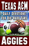 Daily Devotions for Die-Hard Fans Texas A&M Aggies