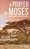 A Prayer of Moses: A devotional study of Psalm 90