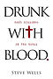 Drunk with Blood: God's Killings in the Bible