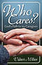 Who Cares? God\'s Path For The Caregiver