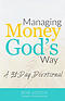 Managing Money God's Way: A 31-Day Devotional