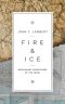 Fire & Ice: Missionary Adventures of the 1800s