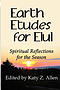 Earth Etudes for Elul: Spiritual Reflections for the Season