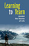 Learning to Yearn: Amidst the storms of life