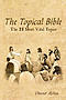 The Topical Bible: The 21 Most Vital Topics