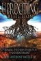 UPROOTING REJECTION : BREAKING THE CHAINS OF REJECTION AND ABANDONMENT