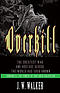 Overkill: The Greatest War and Hostage Rescue The World Has Ever Known