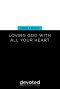 Repent and Believe: Loving God with All Your Heart