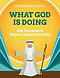 What God Is Doing: Old Testament Object Lessons for Kids