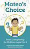 Mateo's Choice: Basic Discipleship for Children Ages 5 - 8